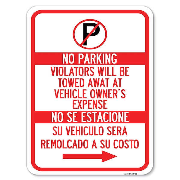 Violators Will Be Towed Away at Vehicle Owners Expense No Se Estacione Su Vehiculo, A-1824-22736
